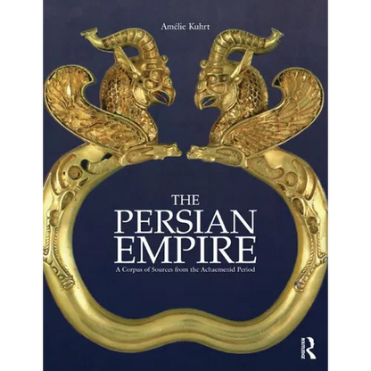 The Persian Empire: A Corpus of Sources from the Achaemenid Period - Paperback