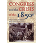 Congress and the Crisis of the 1850s - Hardcover
