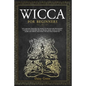 Wicca for Beginners: Let's Explore Together the World of Witches and Witchcraft. A Guide to Its History, Wiccan Beliefs, Magic, Book of Spe - Paperback