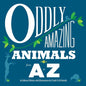 Oddly Amazing Animals - Paperback
