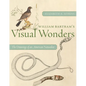 William Bartram's Visual Wonders: The Drawings of an American Naturalist - Paperback