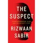 The Suspect: Counterterrorism, Islam, and the Security State - Hardcover