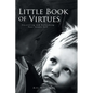 Little Book of Virtues: Uncovering and Unleashing Your Innate Self - Hardcover