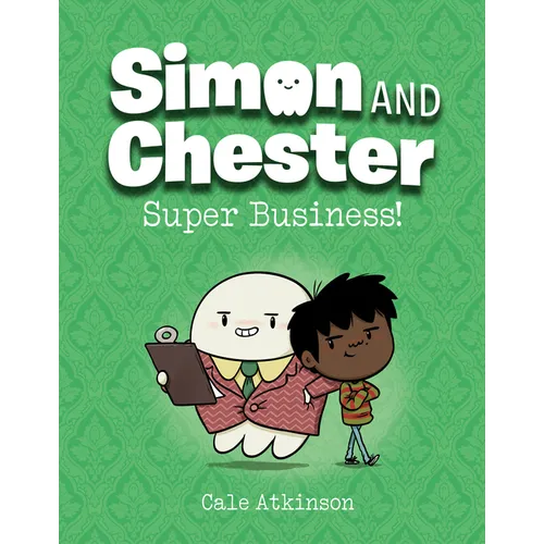Super Business! (Simon and Chester Book #6) - Hardcover