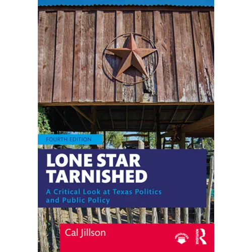 Lone Star Tarnished: A Critical Look at Texas Politics and Public Policy - Paperback