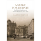 A Stage for Debate: The Political Significance of Vienna's Burgtheater, 1814-1867 - Hardcover