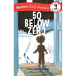 50 Below Zero Early Reader - Hardcover