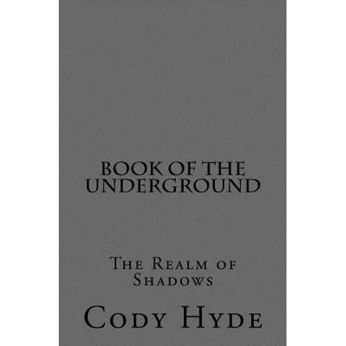 Book of the Underground: The Realm of Shadows - Paperback