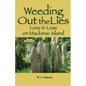 Weeding Out the Lies: Love and Loss on Mackinac Island - Paperback