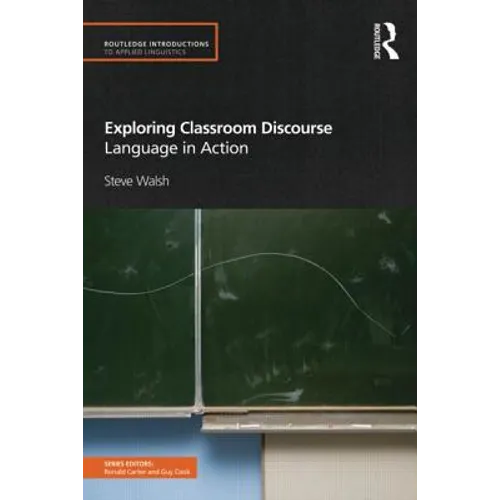 Exploring Classroom Discourse: Language in Action - Paperback