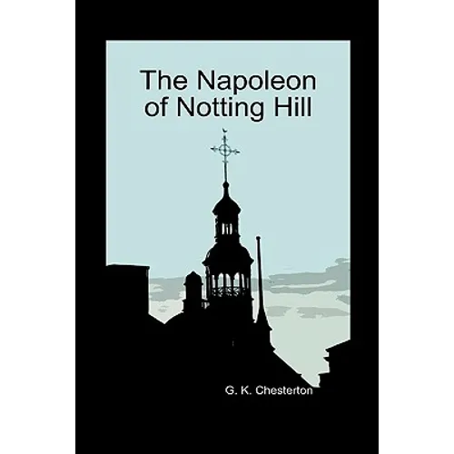 The Napoleon of Notting Hill (Hardback) - Hardcover