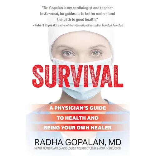 Survival: A Physician's Guide to Health and Being Your Own Healer - Paperback