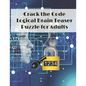 Crack the Code: Logical Brain Teaser Puzzle for Adults - Paperback