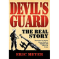 Devil's Guard: The Real Story - Hardcover