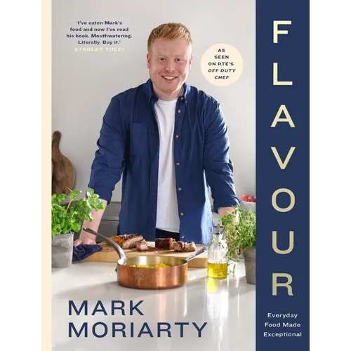 Flavour: Every Day Food Made Exceptional - Hardcover