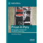 Prison in Peru: Ethnographic, Feminist and Decolonial Perspectives - Paperback