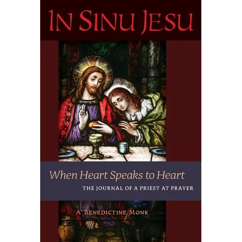 In Sinu Jesu: When Heart Speaks to Heart-The Journal of a Priest at Prayer - Paperback