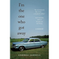 I'm the One Who Got Away: A Memoir - Paperback