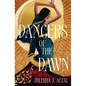 Dancers of the Dawn - Hardcover