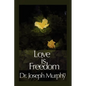 Love Is Freedom - Paperback