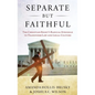 Separate But Faithful: The Christian Right's Radical Struggle to Transform Law & Legal Culture - Hardcover