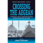Crossing the Aegean: An Appraisal of the 1923 Compulsory Population Exchange Between Greece and Turkey - Paperback