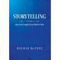 Storytelling: Ideas and Insights from Modern Tales - Hardcover