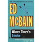 Where There's Smoke - Paperback