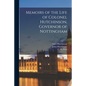 Memoirs of the Life of Colonel Hutchinson, Governor of Nottingham; 1 - Paperback