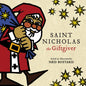 Saint Nicholas the Giftgiver: The History and Legends of the Real Santa Claus - Hardcover