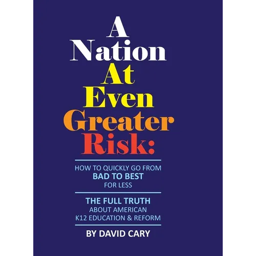A Nation At Even Greater Risk - B&W Hard Cover - Hardcover