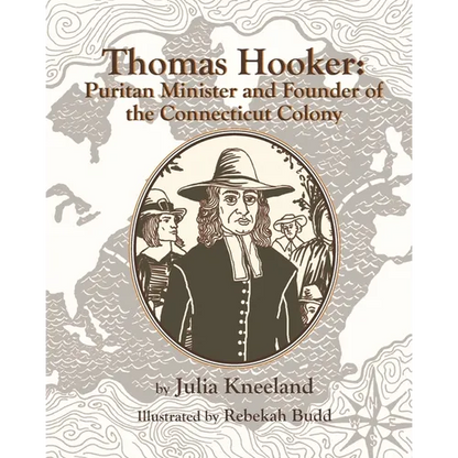 Thomas Hooker: Puritan Minister and Founder of the Connecticut Colony - Paperback