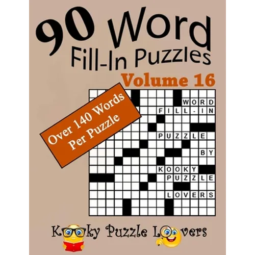 Word Fill-In Puzzles, Volume 16, 90 Puzzles, Over 140 words per puzzle - Paperback