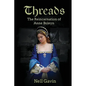 Threads: The Reincarnation of Anne Boleyn - Paperback