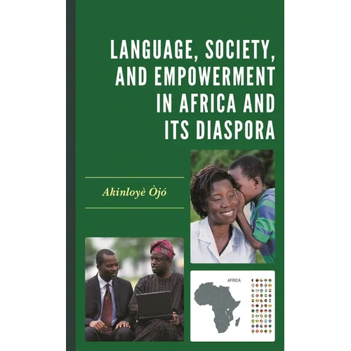Language, Society, and Empowerment in Africa and Its Diaspora - Hardcover