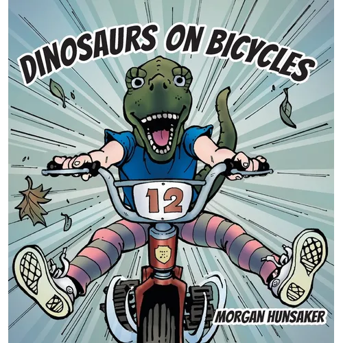 Dinosaurs on Bicycles - Hardcover