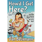 How'd I Get Here? and Why Am I Stealing M&m's from Air Force One? - Paperback
