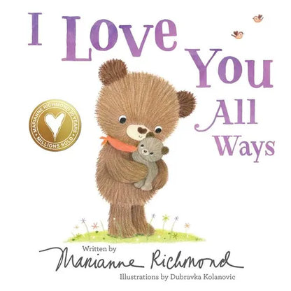 I Love You All Ways - Board Book