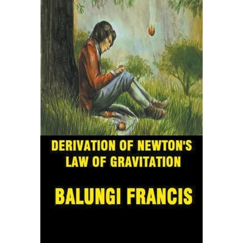 Derivation of Newton's Law of Gravitation - Paperback