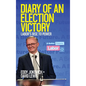 Diary of an Election Victory: Labor's rise to power - Hardcover