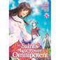The Saint's Magic Power Is Omnipotent (Light Novel) Vol. 8 - Paperback