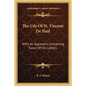 The Life of St. Vincent de Paul: With an Appendix, Containing Some of His Letters - Paperback