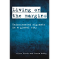 Living on the Margins: Undocumented Migrants in a Global City - Paperback