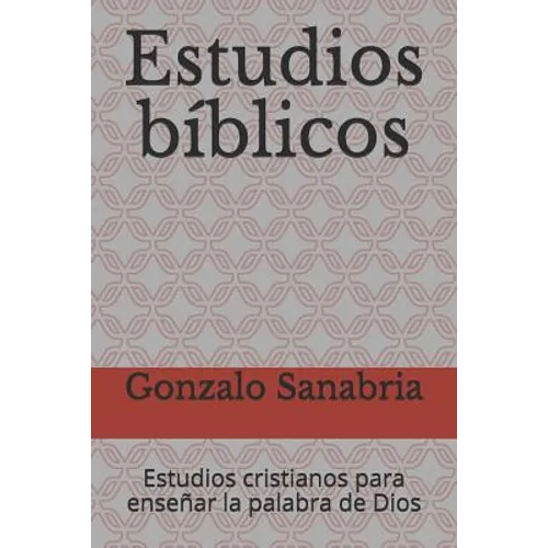 Estudios bíblicos: Estudios cristianos para enseñar la palabra de Dios - Paperback