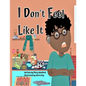 I Don't feel like it - Paperback