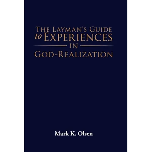 The Layman's Guide to Experiences in God-Realization - Hardcover