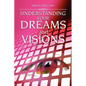 Understanding Your Dreams and Visions - Paperback
