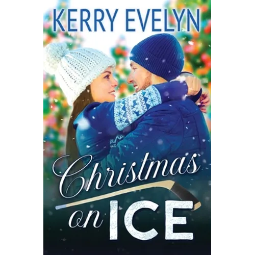 Christmas on Ice: A Sweet Holiday Hockey Romance - Paperback