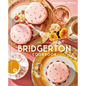 The Official Bridgerton Cookbook - Hardcover