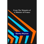 From the Memoirs of a Minister of France - Paperback